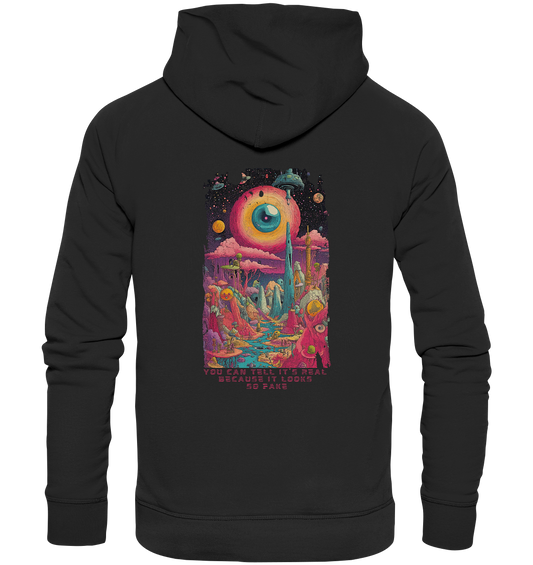 You can tell it's real because it looks so fake - Organic Hoodie